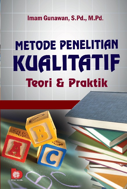 Metode Penelitian Kualitatif: Teori dan Praktik